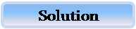 Solution